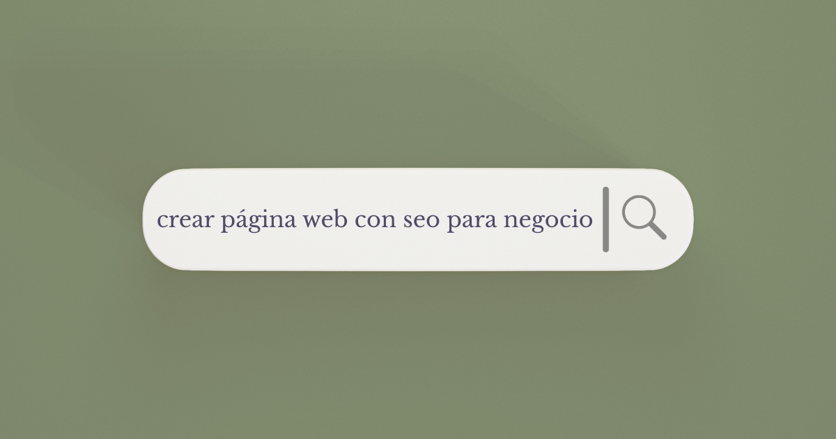 diseño web estratégico: busqueda en google de crear una pagina web con seo para negocio